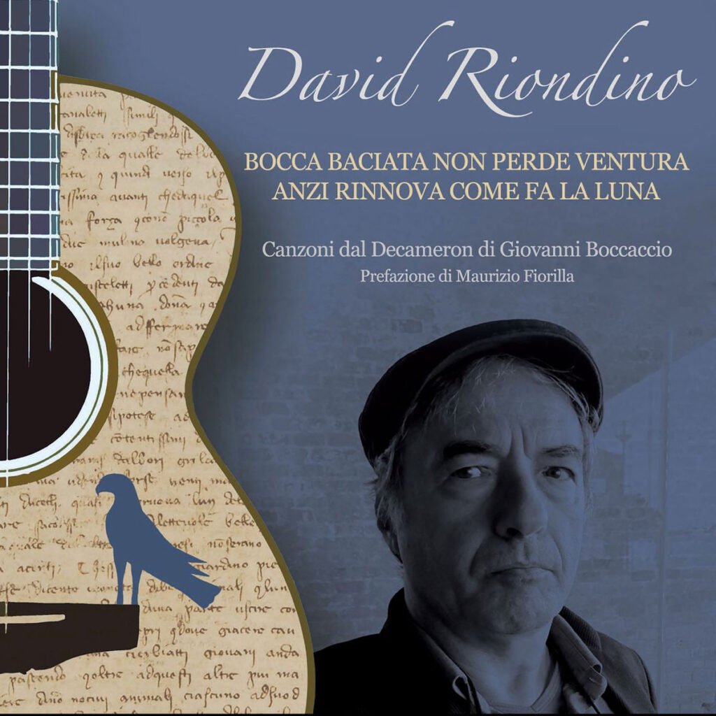 David Riondino, Bocca baciata non perde ventura anzi rinnova come fa la luna